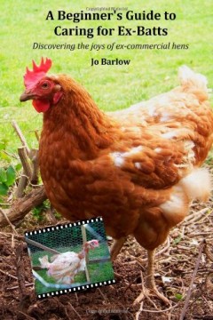 A Beginners Guide to Caring for Ex-Batts by Jo Barlow