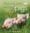 Choosing and Keeping Pigs: A Complete Practical Guide