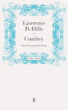 Comfrey: Past, Present and Future by Lawrence D. Hills