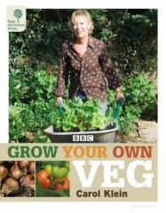 Grow Your Own Veg by Carol Klein