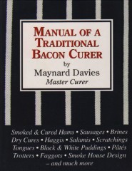 Manual of a Traditional Bacon Curer by Maynard Davies