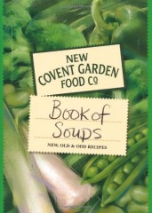 New Covent Garden Food Company's Book of Soups by New Covent Garden Soup Company