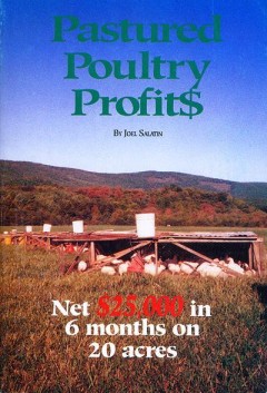 Pastured Poultry Profits by Joel Salatin