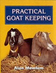 Practical Goat Keeping by Alan Mowlem