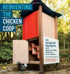 Reinventing the Chicken Coop by Matthew Wolpe
