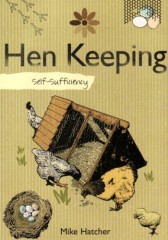 Self-sufficiency Hen Keeping by Mike Hatcher