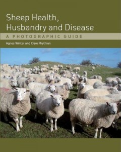 Sheep Health, Husbandry and Disease: A Photographic Guide by Agnes C. Winter