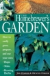 The Homebrewer's Garden: How to Easily Grow, Prepare, and Use Your Own Hops, Brewing Herbs, Malts