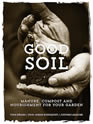 Good Soil: Manure, Compost and Nourishment for your Garden by Tina RÃ¥man