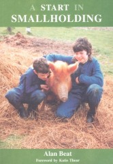 A Start in Smallholding by Alan Beat