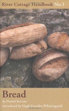 Bread: River Cottage Handbook No. 3 by Daniel Stevens