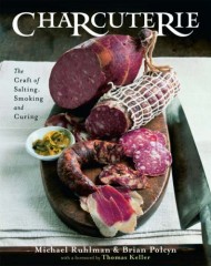 Charcuterie: The Craft of Salting, Smoking and Curing by Michael Ruhlman