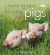 Choosing and Keeping Pigs: A Complete Practical Guide
