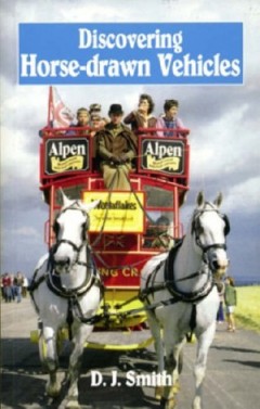 Discovering Horse-drawn Vehicles by D.J. Smith