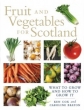 Fruit and Vegetables for Scotland: A Practical Guide and History