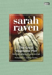 The Great Vegetable Plot by Sarah Raven