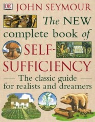 The New Complete Book of Self-Sufficiency by John Seymour